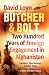 Butcher and Bolt: Two Hundred Years of Foreign Engagement in Afganistan