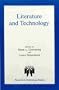 Literature and Technology (Research in Technology Studies)