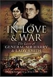 In Love and War: The Lives of General Harry and Lady Smith