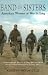 Band of Sisters: American Women at War in Iraq