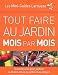 Tout faire au jardin mois par mois