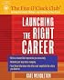 Launching the Right Career (Five O'Clock Club)