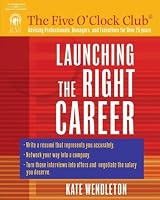 Launching the Right Career (Five O'Clock Club)