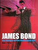 James Bond : the history of the illustrated 007
