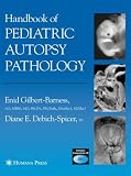 Handbook of Pediatric Autopsy Pathology. With CD-ROM