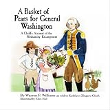 A Basket of Pears for General Washington: A Child's Account of the Neshaminy Camp