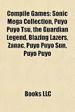 Produkt-Bild: Compile Games: Sonic Mega Collection, Puyo Puyo Tsu, the Guardian Legend, Blazing Lazers, Zanac, Puyo Puyo Sun, Puyo Puyo