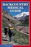 Backcountry Medical Guide, Second Edition