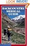 Backcountry Medical Guide, Second Edition