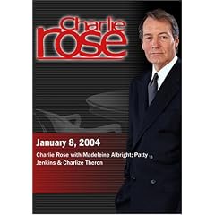 Charlie Rose with Madeleine Albright; Patty Jenkins & Charlize Theron  (January 8, 2004)