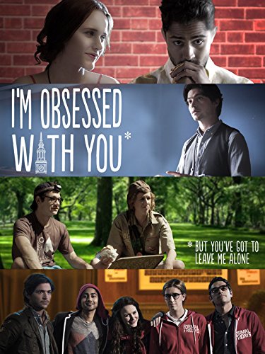 I'm Obsessed With You: But You've Got to Leave Me Alone