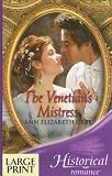 The Venetian's Mistress (Harlequin Historical Series)