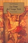 La Tour de l'Ange Vert
