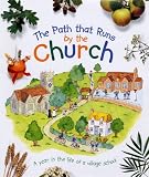 The Path That Runs by the Church: A Year in the Life of a Village School