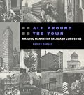 All Around the Town: Amazing Manhattan Facts and Curiosities