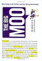 The Big Moo : Stop Trying to Be Perfect and Start Being Remarkable