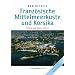 Franz�sische Mittelmeerk�ste und Korsika: H�fen und Ankerpl�tze