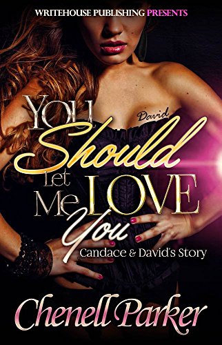 You Should Let Me Love You: Candace and David's Story