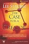 CASE FOR A CREATOR THE PARTICIPANTS GUID: A Six-session Investigation of the Scientific Evidence That Points Toward God: Participant's Guide (Groupware Small Group Edition)