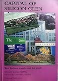 Capital of Silicon Glen : West Lothian transformed for good?