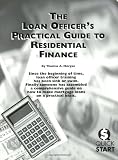 The Loan Officer's Practical Guide to Residential Finance - SAFE Act Version