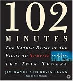 102 Minutes : The Untold Story of the Fight to Survive Inside the Twin Towers