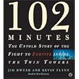 102 Minutes CD: The Untold Story of the Fight to Survive Inside the Twin Towers by Jim Dwyer, Kevin Flynn, and Ron Mcclarty