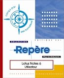 Lotus Notes 6 : Utilisateur (Pour les D�butants)
