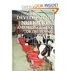 Click here to buy The Development, Nutrition, and Management of the Young Calf by Carl L. Davis and James K. Drackley.