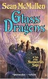 Glass Dragons (The Moonworlds Saga) Sean Mcmullen