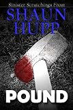 Pound: An Extreme Horror Tale of Sex, Blood, & Fast Food