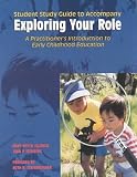 Exploring Your Role: A Practitioners Introduction to Early Childhood Education