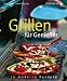 Grillen für Genießer. 70 moderne Rezepte