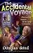 The Accidental Voyage: Discovering Hymns Of The Early Centuries (Mr. Pipes Books)