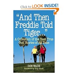 "And Then Freddie Told Tiger . . ."