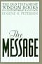 The Message: The Wisdom Books