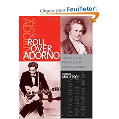 Roll over Adorno: Critical Theory, Popular Culture, Audiovisual Media