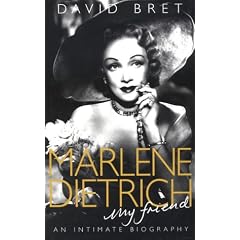 Marlene Dietrich - My Friend: An Intimate Biography