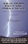 What to Do When the Police Leave : A Guide to the First Days of Traumatic Loss -- Third Edition