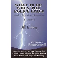 What to Do When the Police Leave: A Guide to the First Days of Traumatic Loss