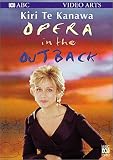 Kiri Te Kanawa - Opera in the Outback