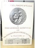 Emblems, tokens and tickets of The London Hospital (1740-1985) and The London Hospital Medical College (1785-1985)