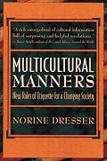 Multicultural Manners: New Rules of Etiquette for a Changing Society