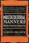 Multicultural Manners: New Rules of Etiquette for a Changing Society Multicultural Manners: New Rules of Etiquette for a Changing Society