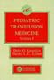 Pediatric Transfusion Medicine, Volume I