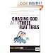 Chasing God with Three Flat Tires: On Faith (Real Life Stuff for Men)
