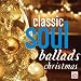 Classic Soul Ballads: Christmas