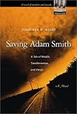 Saving Adam Smith: A Tale of Wealth, Transformation, and Virtue