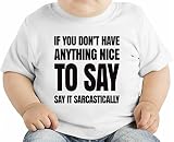 If You Don’t Have Anything Nice To Say Slogan オーガニックベビーTシャツ 12 - 18 Months