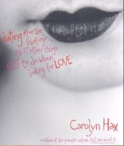 Tell Me About It: Lying, Sulking, Getting Fat... and 56 Other Things Not to Do While Looking for Love